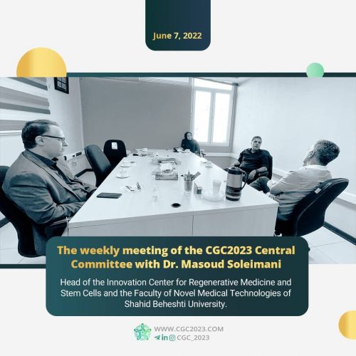 The weekly meeting of the CGC2023 Central Committee whit Dr. Masoud Soleimani